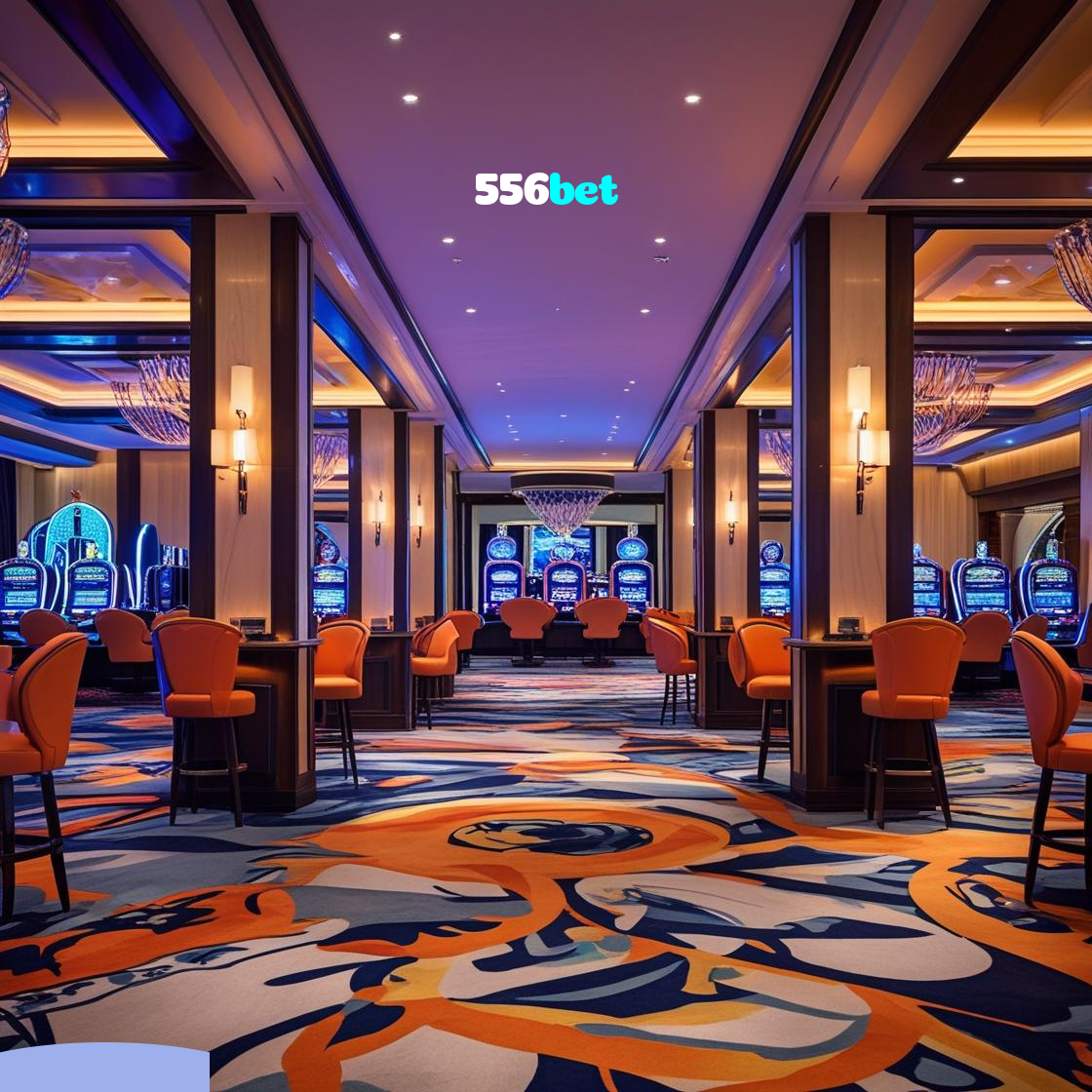 556bet：Jogue nas slots e mude sua sorte com grandes vitórias!