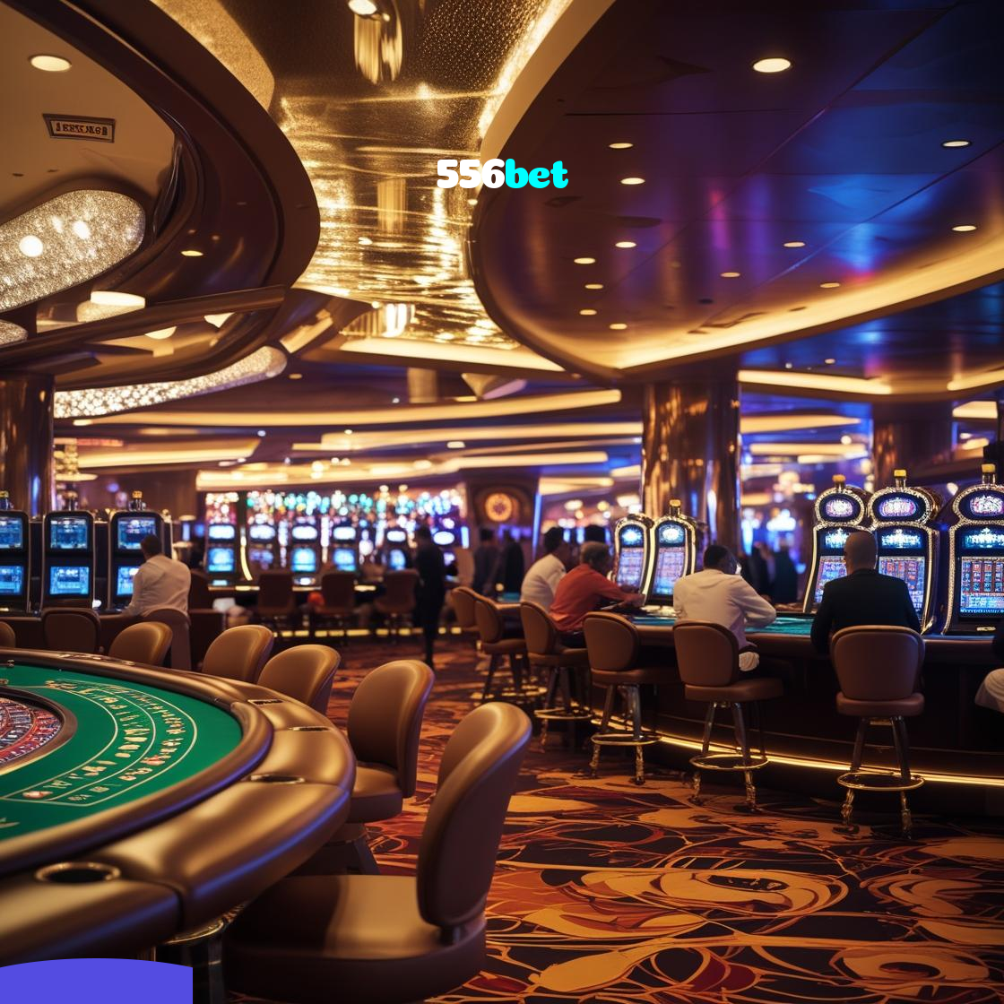 556bet：Venha viver a emoção do cassino! Gire a roleta e ganhe grandes prêmios!